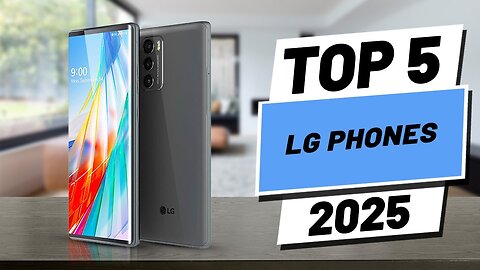Top 5 BEST LG Phones in 2025