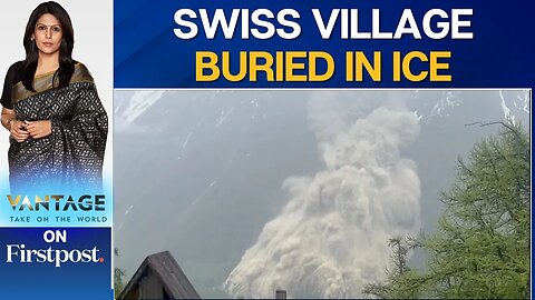 Glacier Collapse in Switzerland Buries Village Under Ice and Mud _ Vantage with Palki Sharma _ N18G