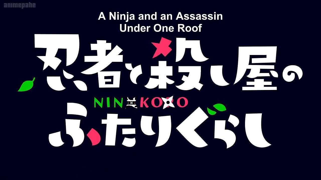 A Ninja and an Assassin Living Together opening