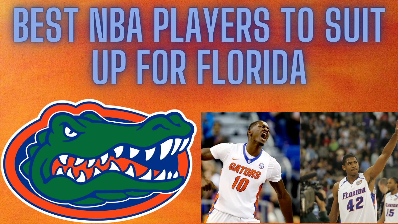 Top 10 Florida Gators all-time in the NBA