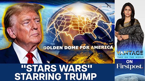 Missile-Proof America_ Decoding Trump_s _175B _Golden Dome_ Plan _ Vantage with Palki Sharma _ N18G