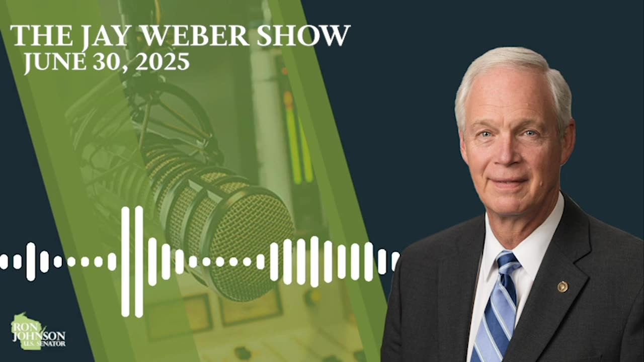Sen. Johnson on The Jay Weber Show 6.30.25