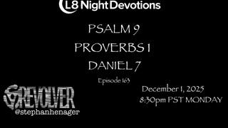 L8NIGHTDEVOTIONS REVOLVER -PSALM 9 PROVERBS 1- DANIEL 7- READING WORSHIP PRAYERS