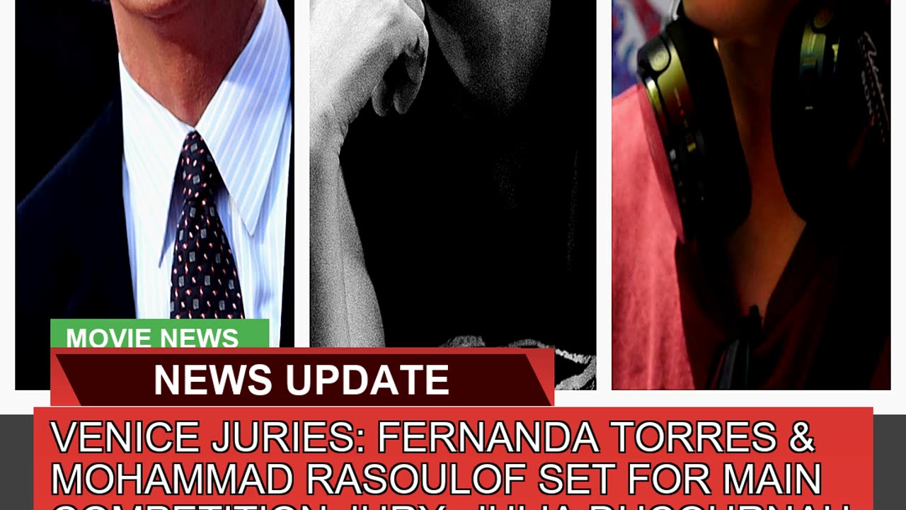 Venice Juries Fernanda Torres Mohammad Rasoulo