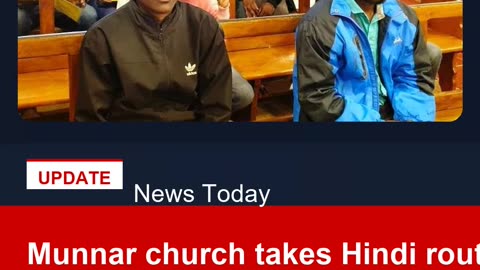 Munnar church takes Hindi route as migrant workers flock to Mass