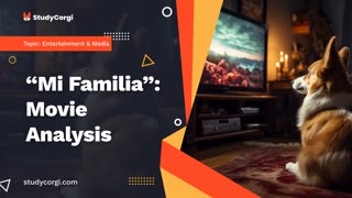 "Mi Familia": Movie Analysis - Essay Example