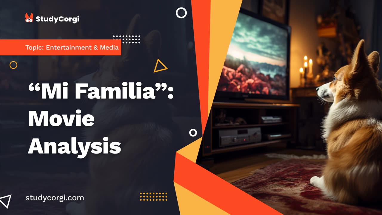 "Mi Familia": Movie Analysis - Essay Example