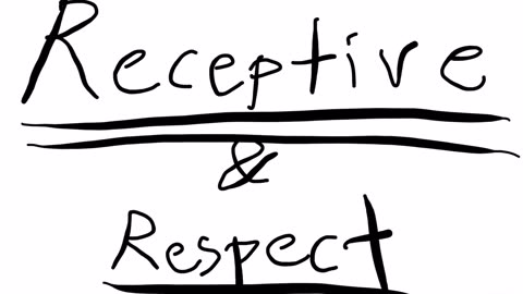 Receptive and respect