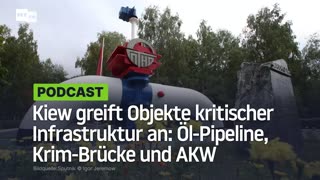Kiew greift Objekte kritischer Infrastruktur an: Öl-Pipeline, Krim-Brücke und AKW