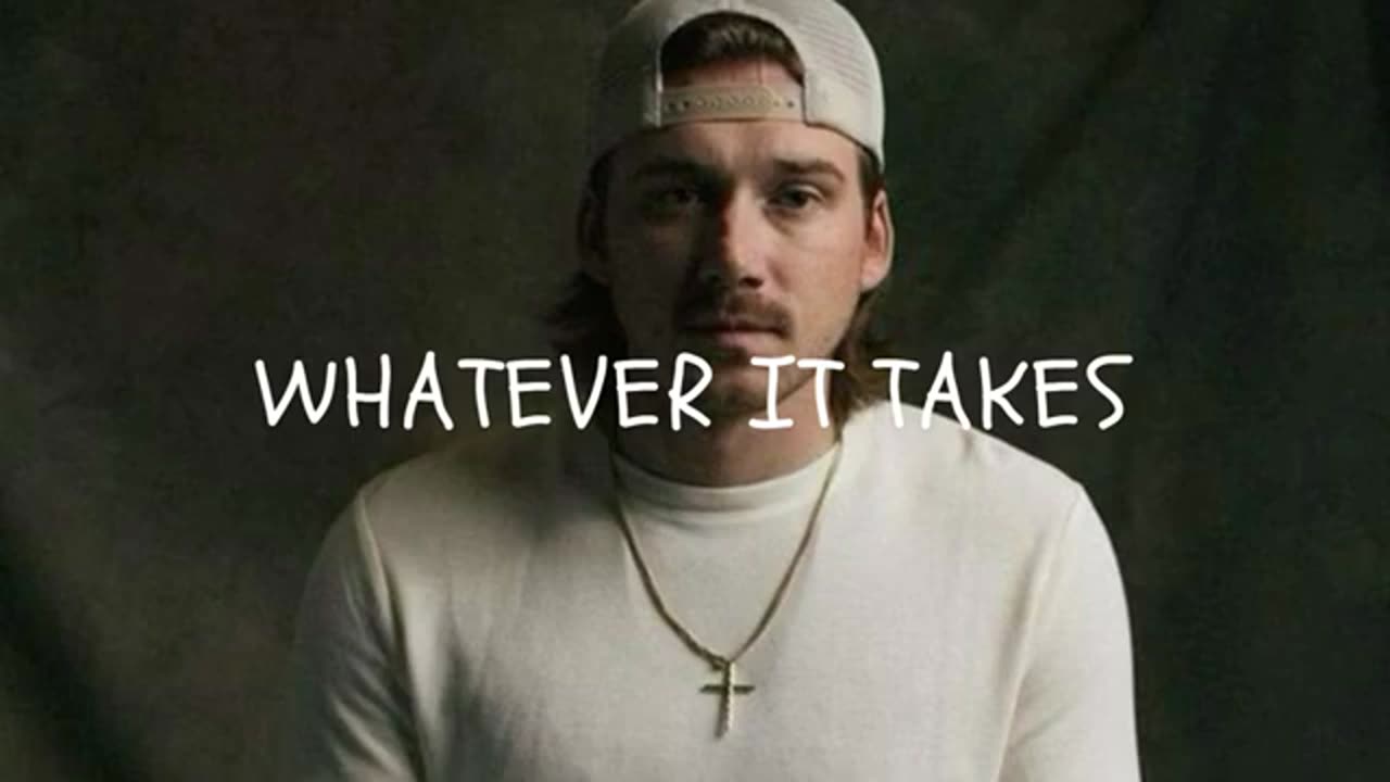 WHATEVER IT TAKES - MORGAN WALLEN (UNRELEASED)