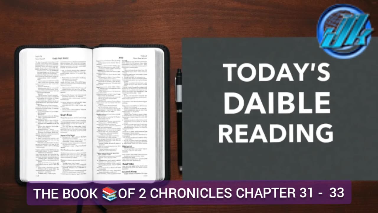 TODAY'S DAILY READING FROM THE BOOK 📚OF 2nd CHRONICLES CHAPTER 31 - 33