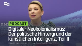Digitaler Neokolonialismus: Der politische Hintergrund der künstlichen Intelligenz, Teil II