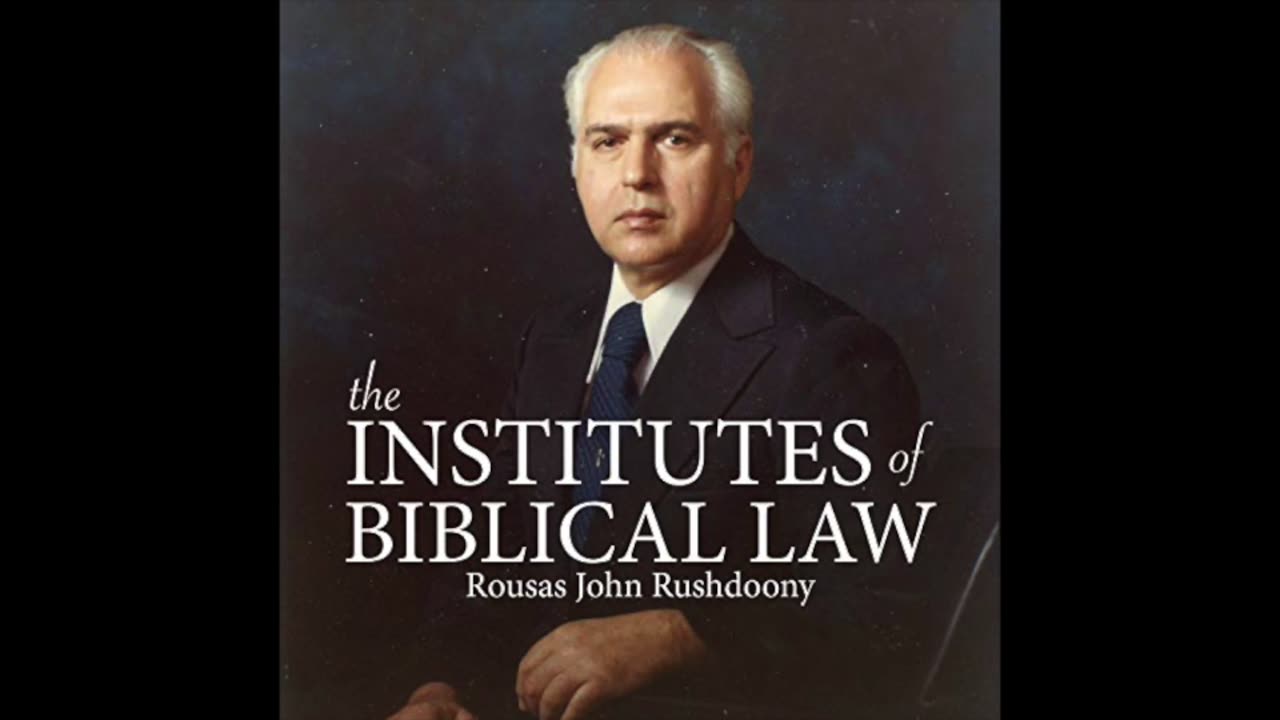 The Institutes of Biblical Law #1 Introduction to Biblical Law