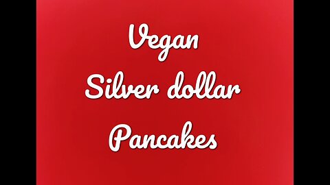 Vegan Silver Dollar Pancakes