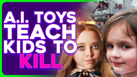 AI Powered Toys RECALLED After Teaching Kids to Start Fires & Find Weapons
