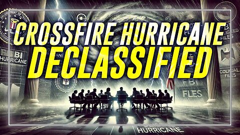 Trump Declassifies The Illegal Crossfire Hurricane Operation, Massive Indictments Coming Soon