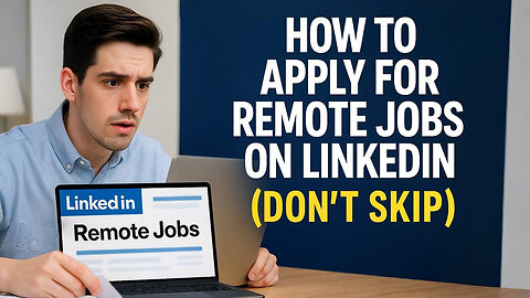 How to Apply for Remote Jobs on LinkedIn — Step-by-Step (Don’t Skip!)
