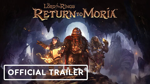 The Lord of the Rings： Return to Moria - Official Opening Cinematic Trailer