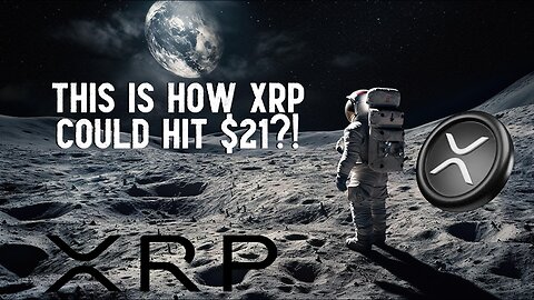 THIS Is How XRP Could Hit $21?!