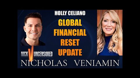 Holly Celiano Discusses Global Financial Reset Update with Nicholas Veniamin
