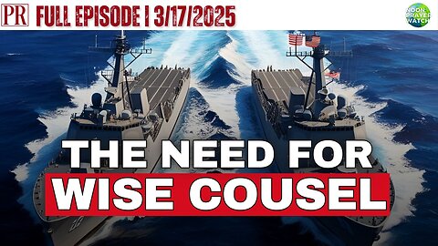 🔴 The Need for Wise Counsel | The Pipeline Report | 3/17/2025