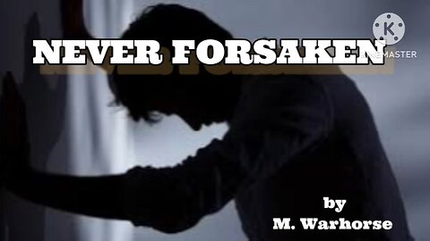 Never Forsaken