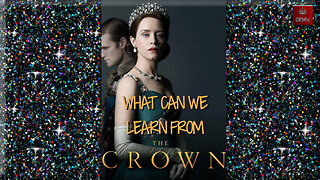 What Can We Learn From the Crown