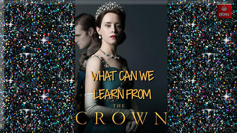What Can We Learn From the Crown