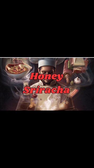 Quick Recipes - Honey Sriracha