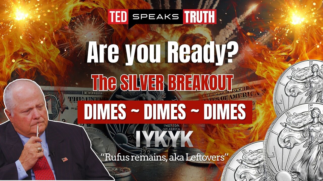 Are you Ready? The SILVER BREAKOUT DIMES ~ DIMES ~ DIMES ~I Y K Y K~ “Rufus remains, aka Leftovers”