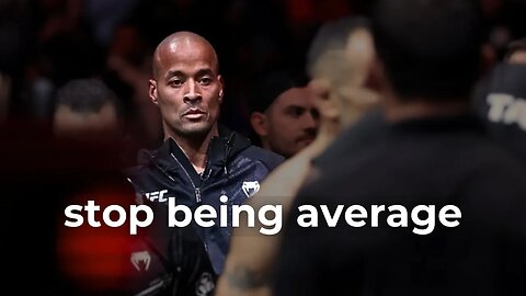 'Stop Being Mediocre' - David Goggins