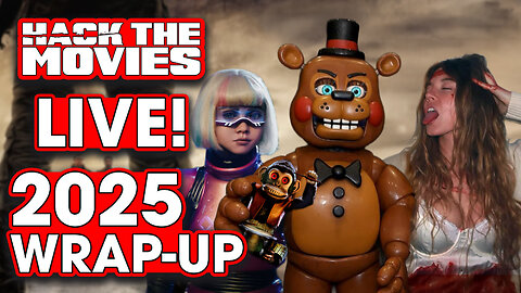 2025 Year End Wrap-Up - Hack The Movies LIVE!