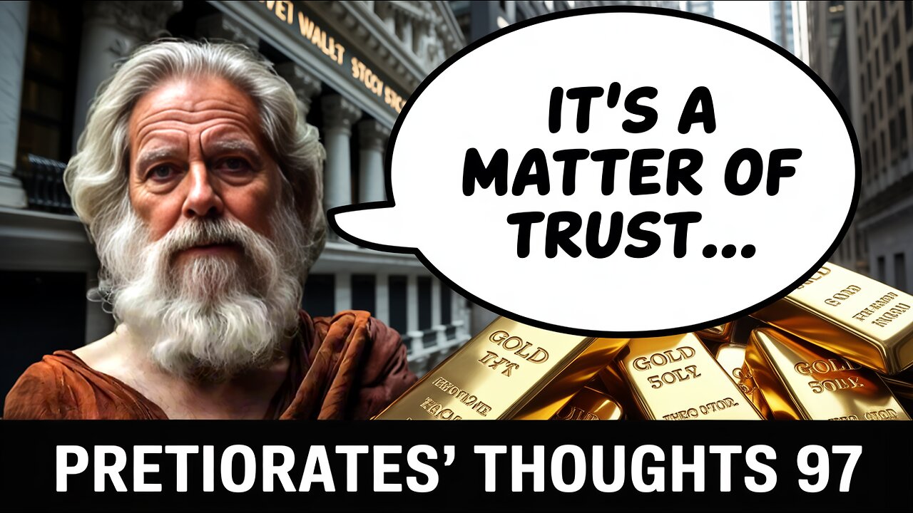 Pretiorates’ Thoughts 97 – It’s a matter of trust...