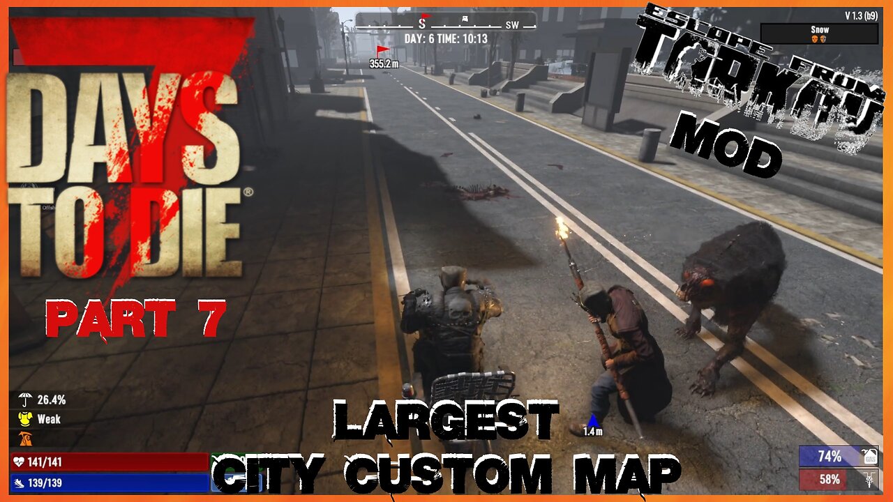 7 Days To Die ~ Escape From Tarkov Mod ~ Part # 7