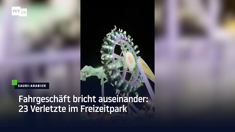 Saudi-Arabien: Fahrgeschäft bricht auseinander – 23 Verletzte im Freizeitpark