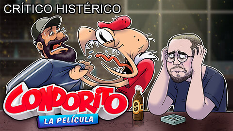 Condorito: La Película (ft CristianGhost) - Crítico Histérico