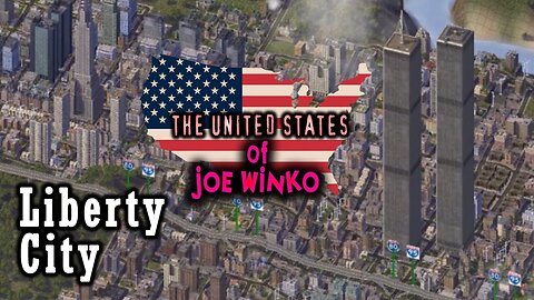 Liberty City - United States of Joe Winko 1x47 - SimCity 4 Series - Joe Winko