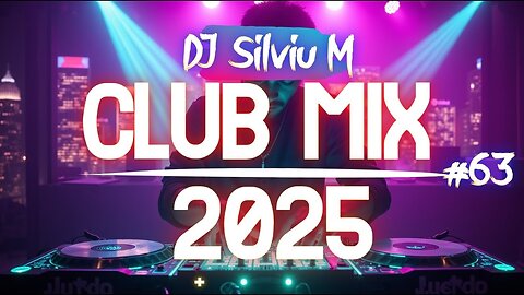 Music Mix 2025 #63 Party Club Dance 2025 | Best Remixes Of Popular Songs 2025 MEGAMIX (DJ Silviu M)