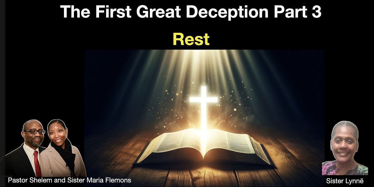 The First Greaat Deception Part 3 and Rest
