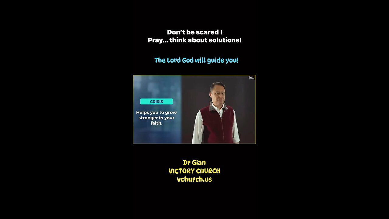 Don’t be scared - Pray!