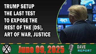 X22 Report - Trump Setup The Last Test To Expose The Rest Of The [Ds], Art Of War, Justice