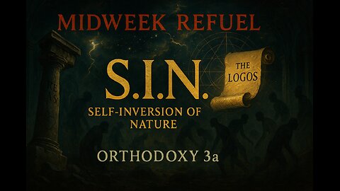 S.I.N. – Self-Inversion of Nature – Orthodoxy Ch.3a