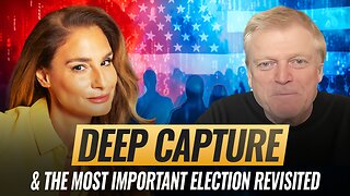 Mel K & Patrick Byrne | Deep Capture & the Most Important Election Revisited | 3-17-25