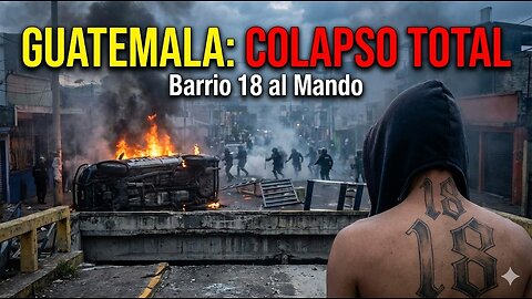¡GUATEMALA COLAPSA! Barrio 18 Toma el Control y el Gobierno No Responde