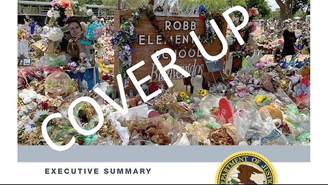 Deconstructing the Coverup in the DOJ Report on Uvalde (Repost)