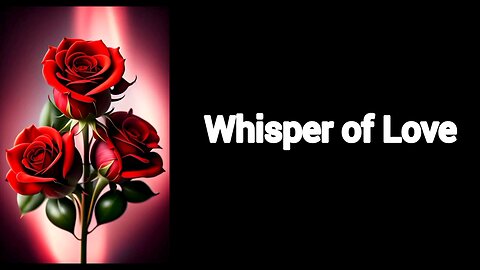 Whisper of Love” – Romantic Poetry