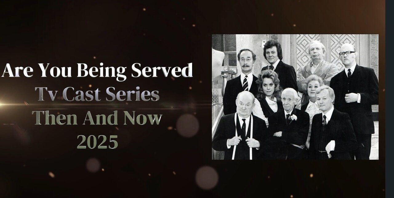 Are You Being Served Tv Cast Series Then And Now 2025