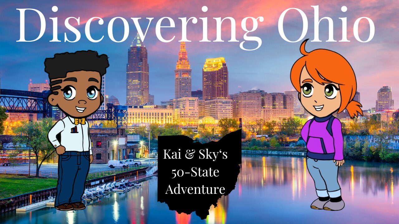 Kai and Sky’s 50-State Adventure: Discovering Ohio