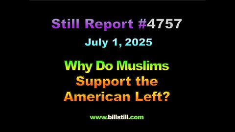 4757, Why Do Muslims Support the American Left?, 4757