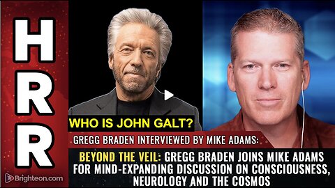 HRR W/ Beyond the veil: Gregg Braden joins Mike Adams 4 mind-expanding discussion on consciousness
